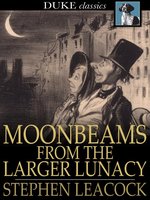 Moonbeams From the Larger Lunacy